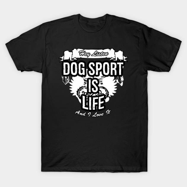 Dog Sport Is Life Creative Job Typography Design T-Shirt by Stylomart